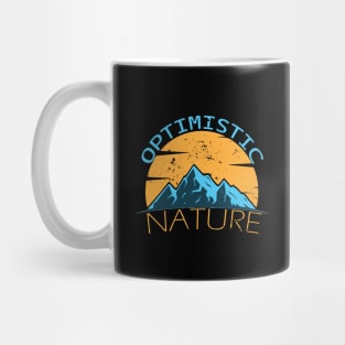 Optimistic by nature, Funny Outdoor Camping Lovers tee Mug